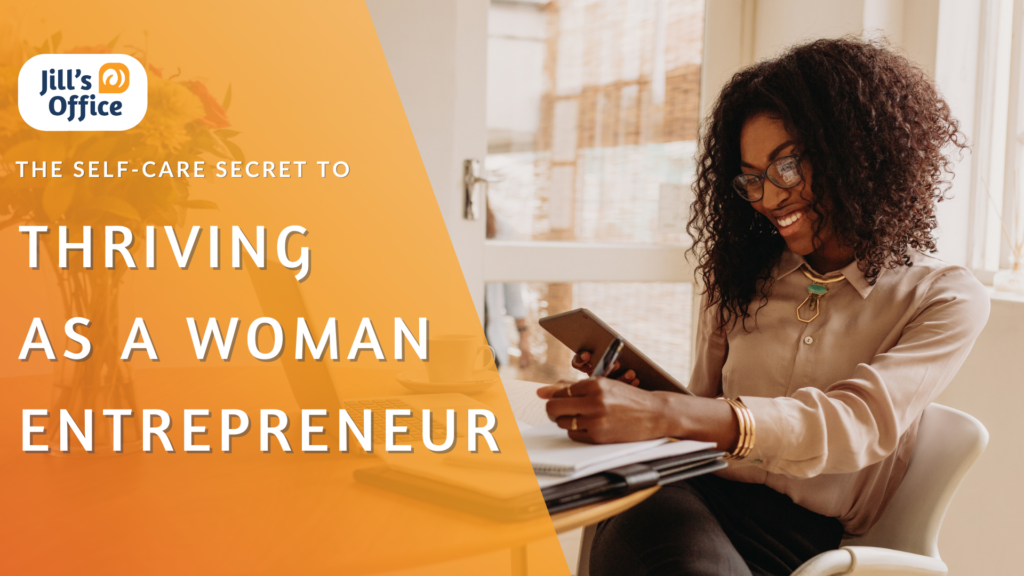 The Self-Care Secret to Thriving as a Woman Entrepreneur