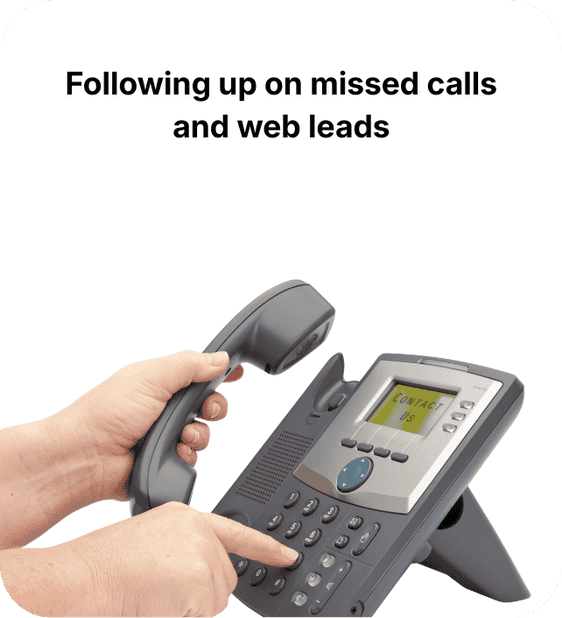 Following up on missed calls and web leads